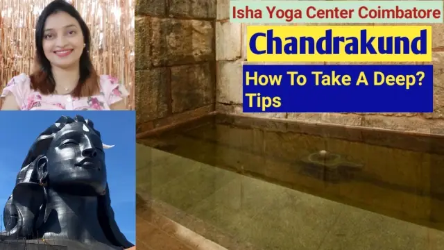 isha yoga center chandrakund, how to take a deep in chandrakund, isha teerthakunds,